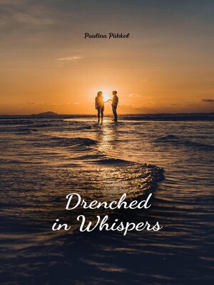 cover image of Drenched in Whispers